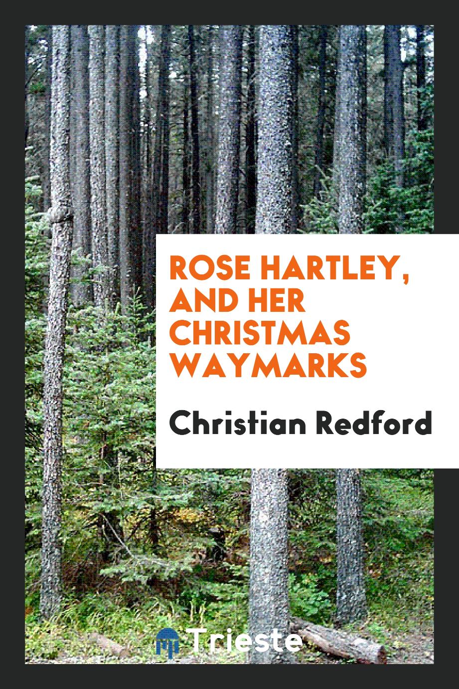 Rose Hartley, and Her Christmas Waymarks