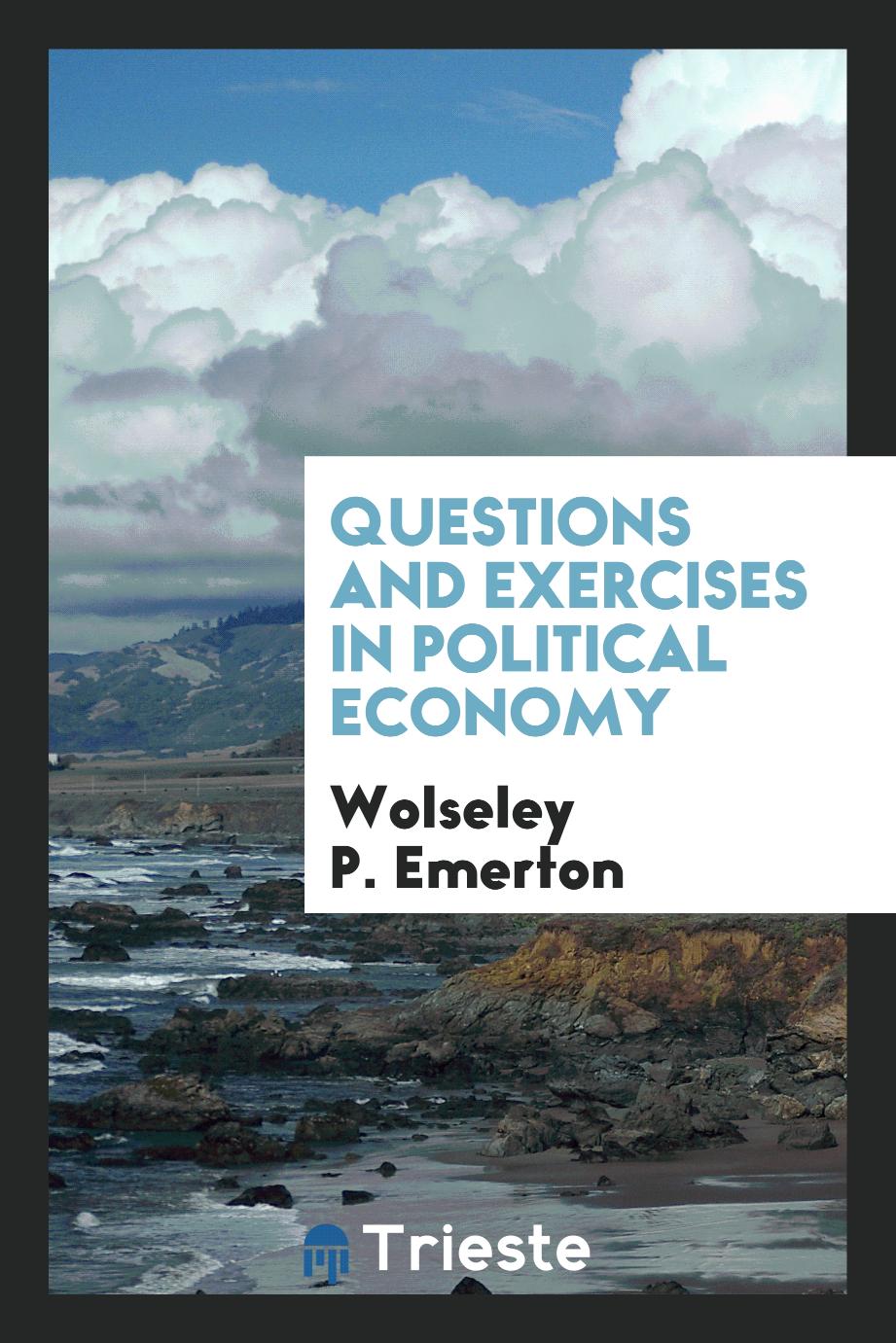 Questions and Exercises in Political Economy