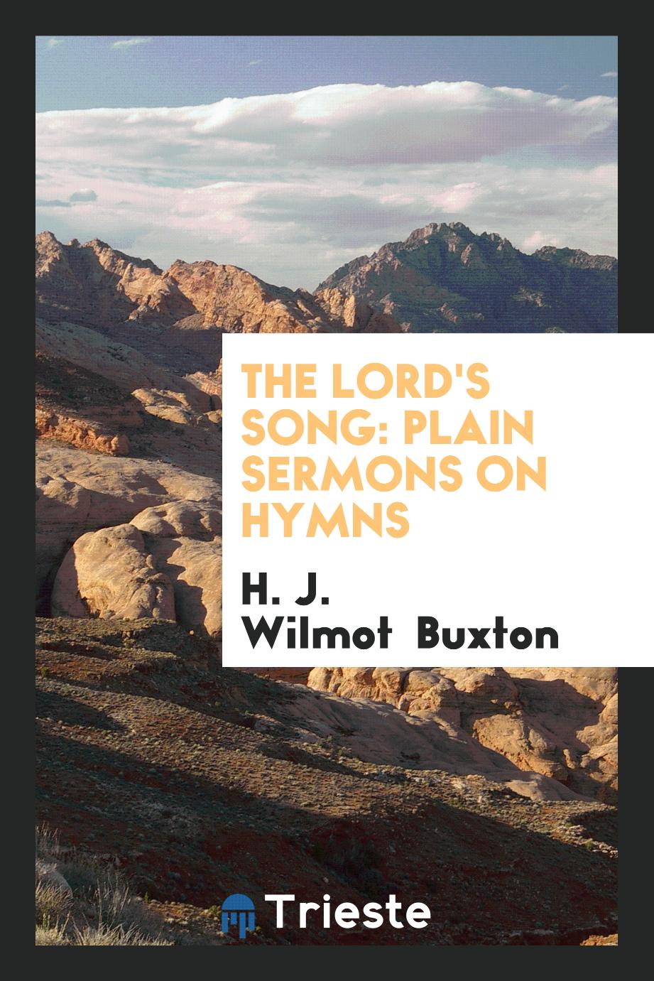 The Lord's Song: Plain Sermons on Hymns