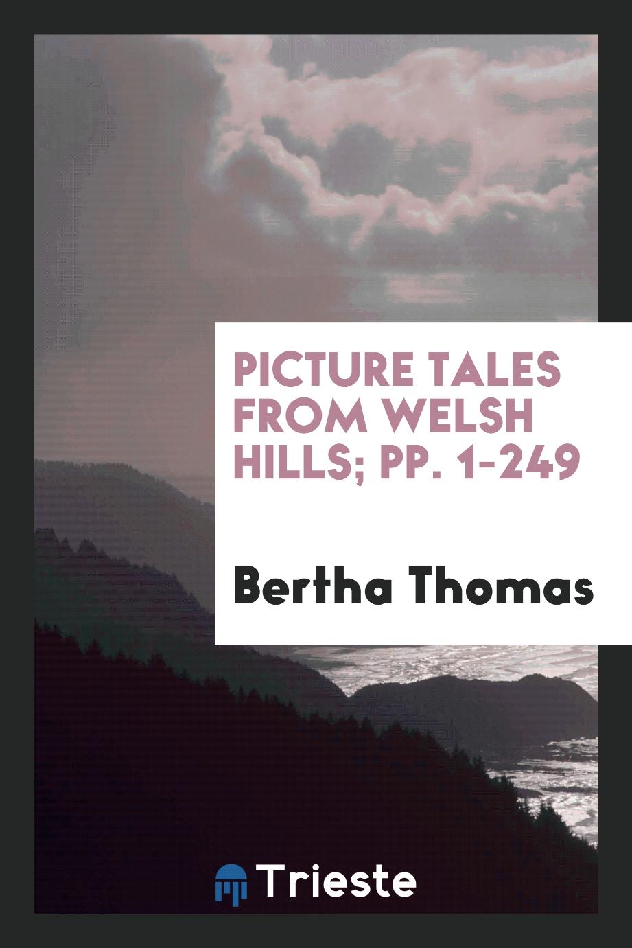 Picture Tales from Welsh Hills; pp. 1-249