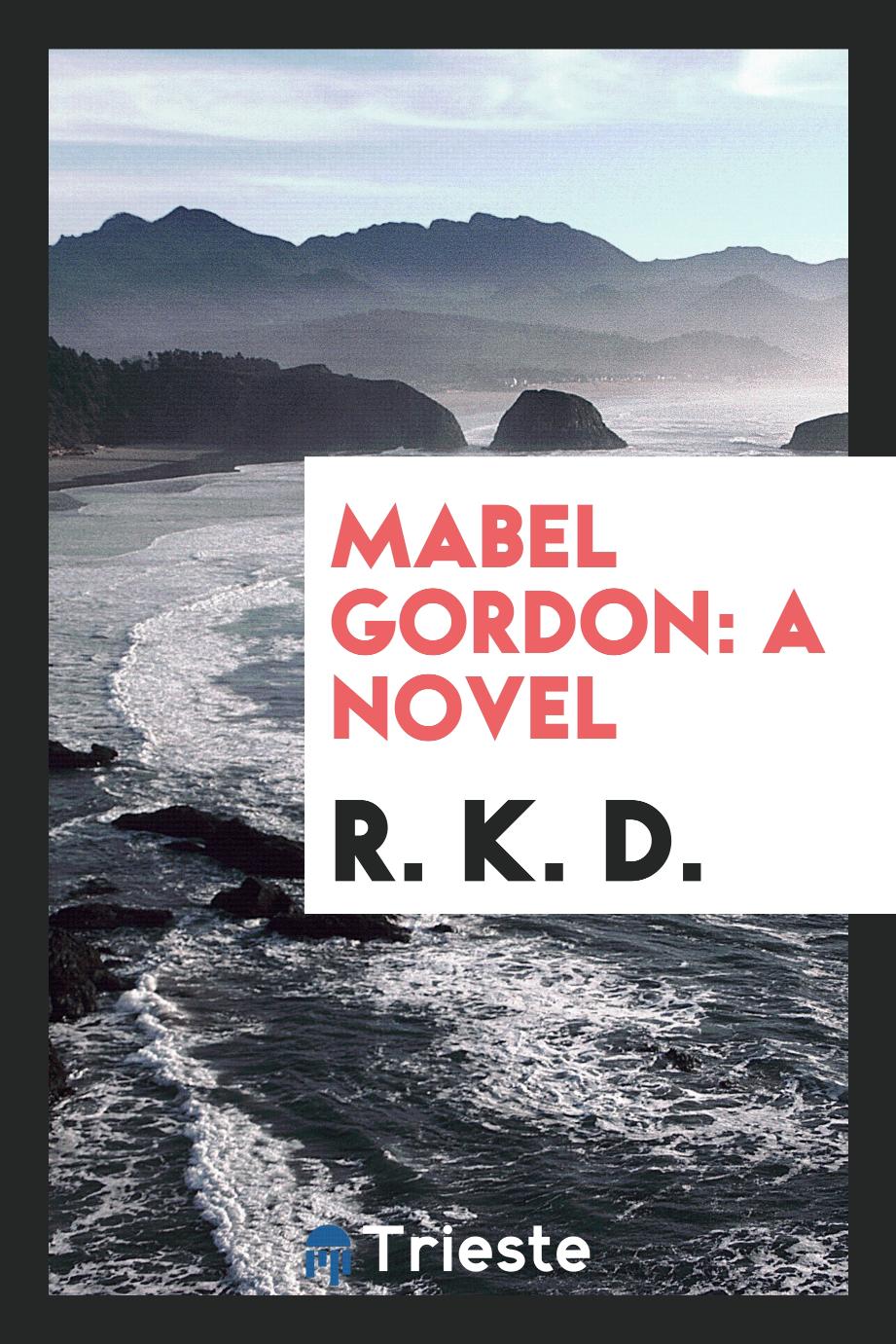 Mabel Gordon: a novel