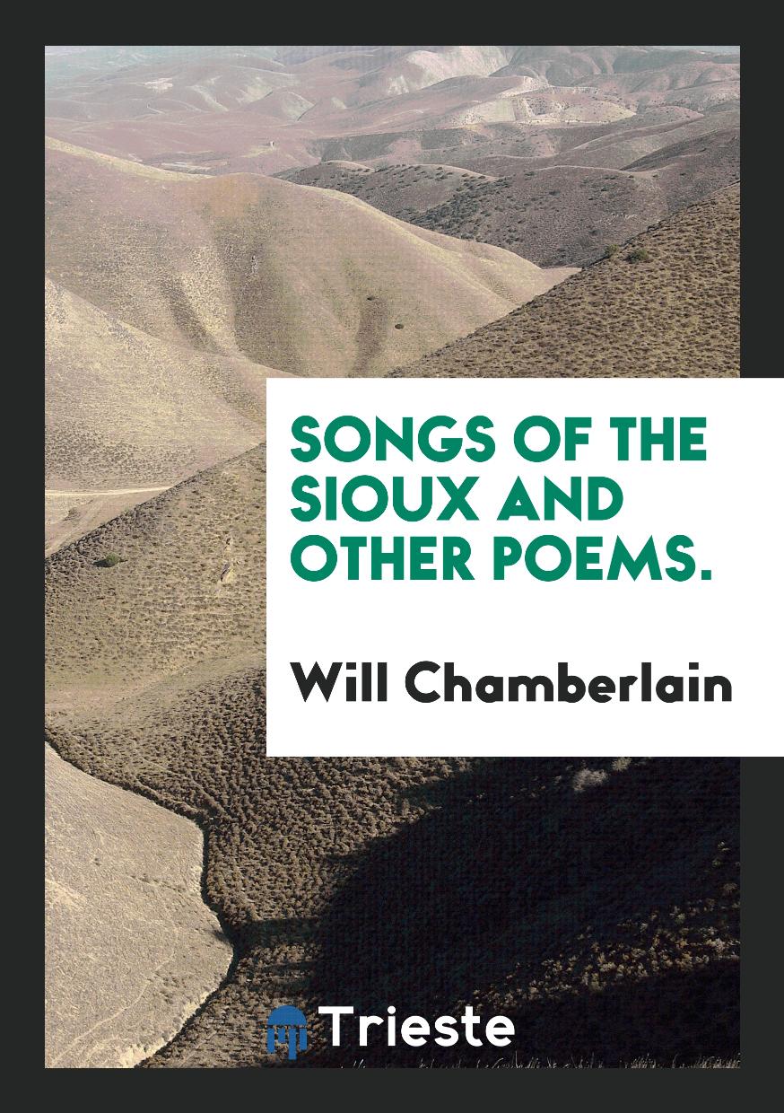 Songs of the Sioux and Other Poems.
