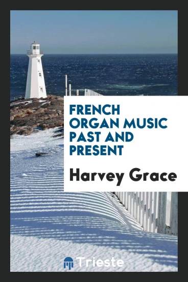 French Organ Music Past and Present