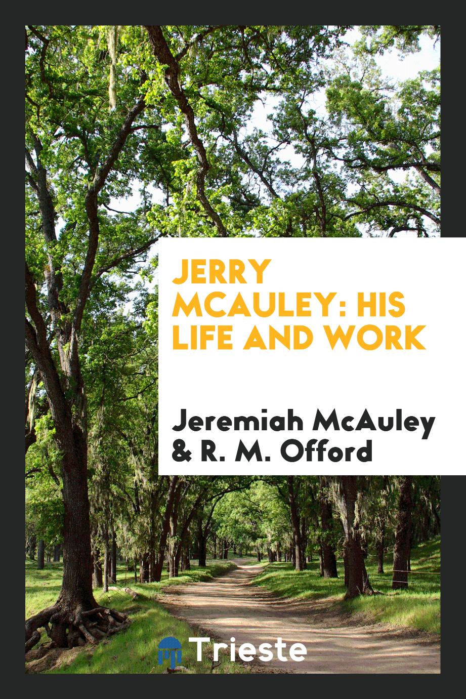 Jerry McAuley: his life and work