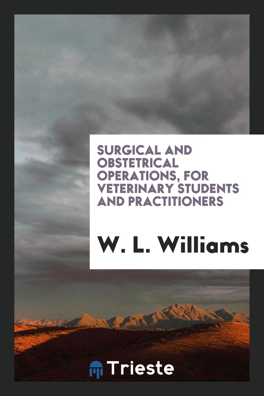 Surgical and obstetrical operations, for veterinary students and practitioners