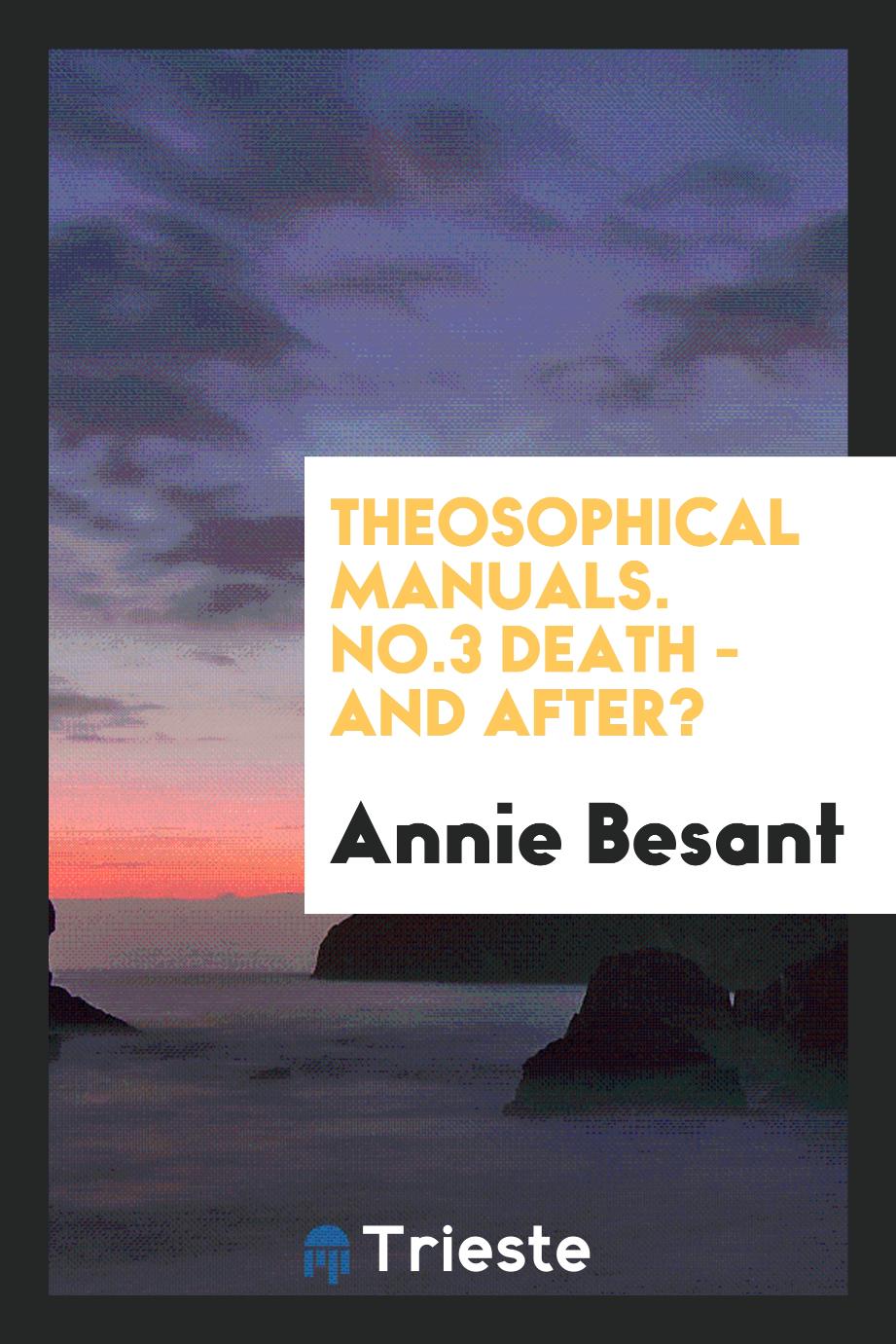 Theosophical Manuals. No.3 Death - and After?