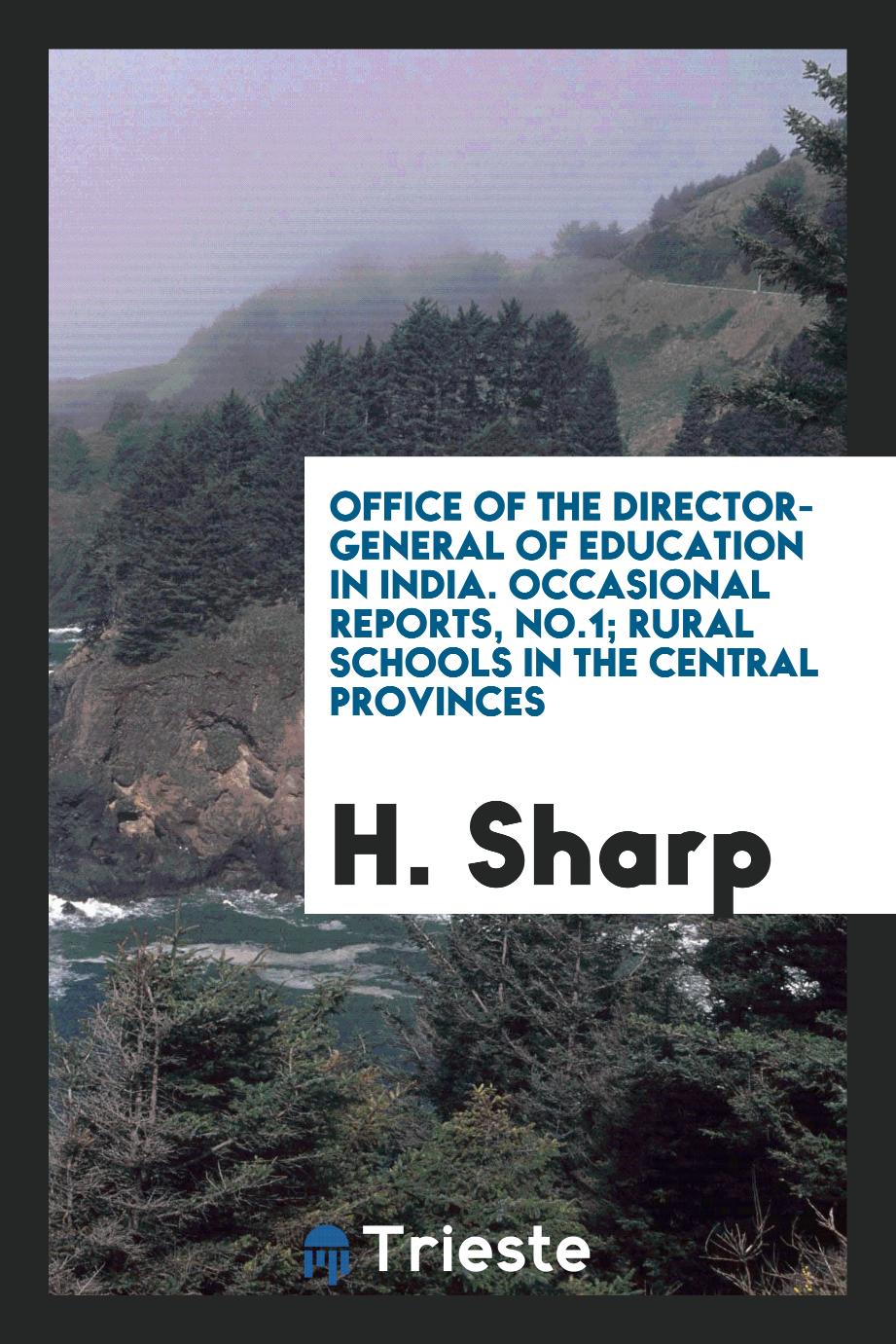 Office of the Director-General of Education in India. Occasional Reports, No.1; Rural Schools in the Central Provinces