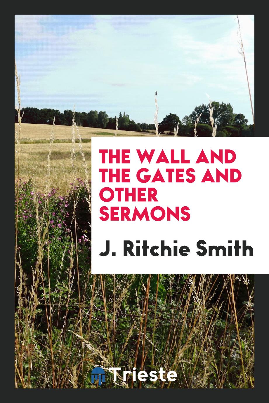 The wall and The gates and other sermons