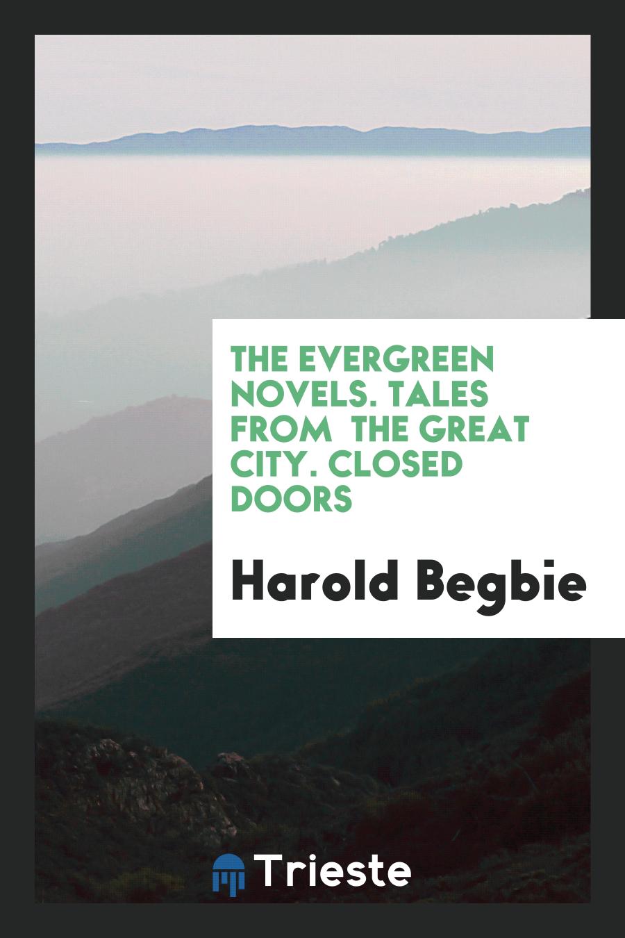 The Evergreen Novels. Tales from the Great City. Closed Doors