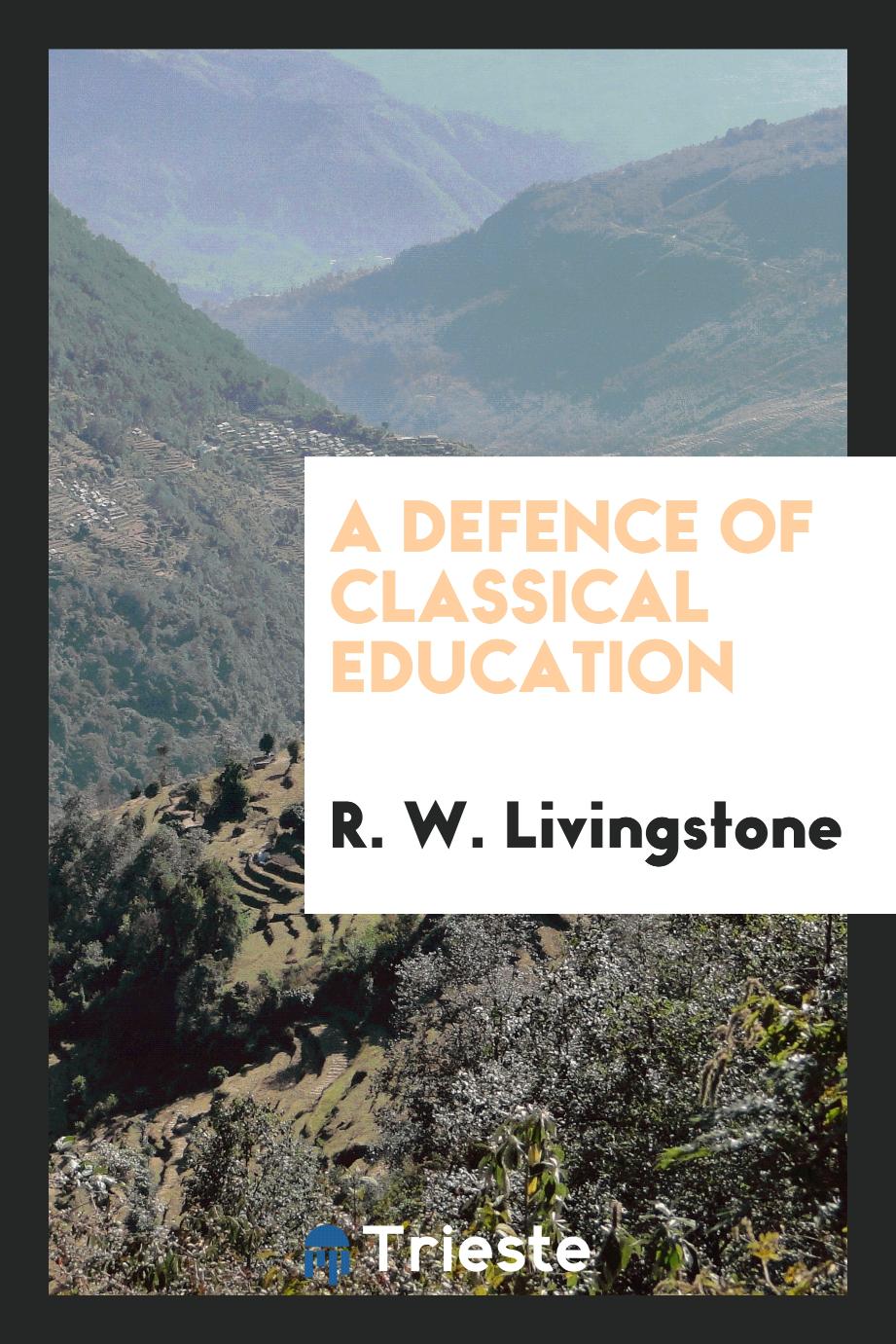 A Defence of Classical Education