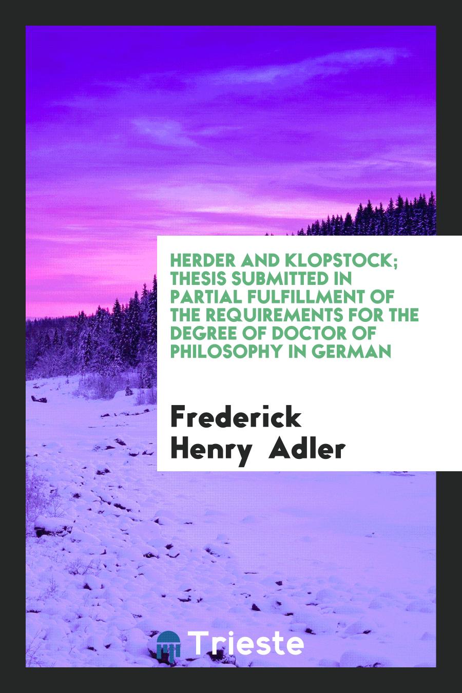 Herder and Klopstock; Thesis Submitted in Partial Fulfillment of the Requirements for the Degree of Doctor of Philosophy in German