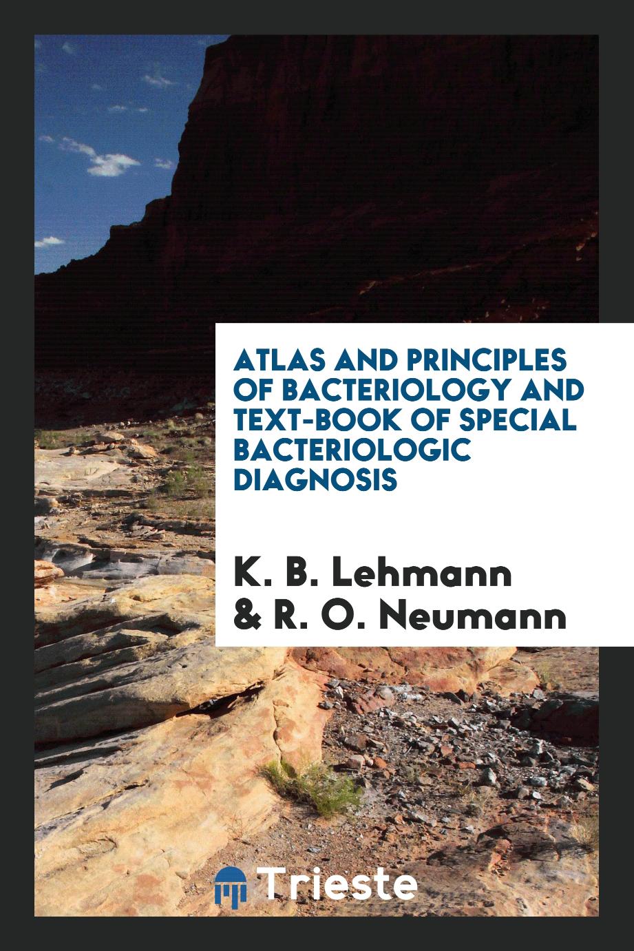 Atlas and principles of bacteriology and text-book of special bacteriologic diagnosis