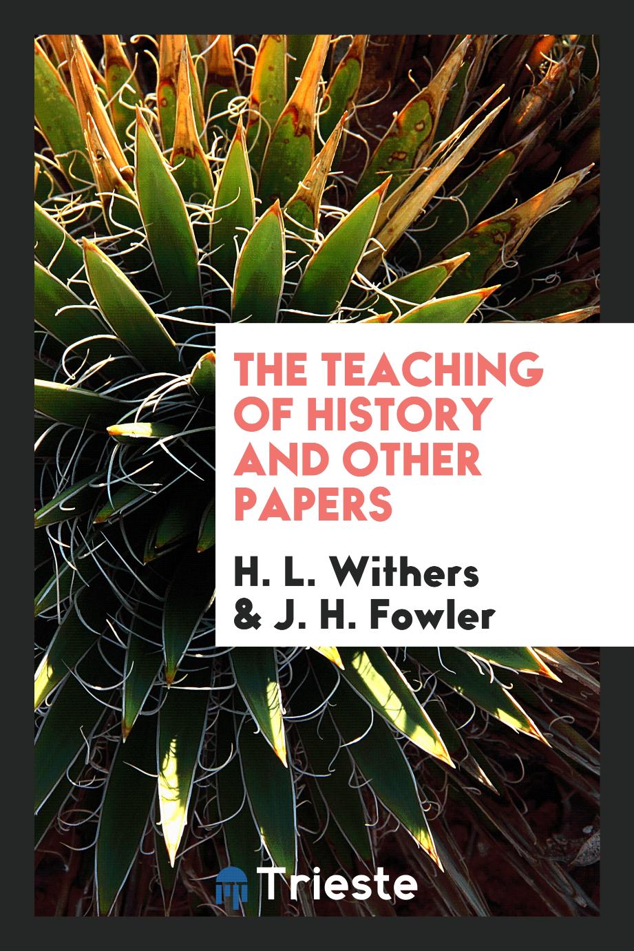 The teaching of history and other papers