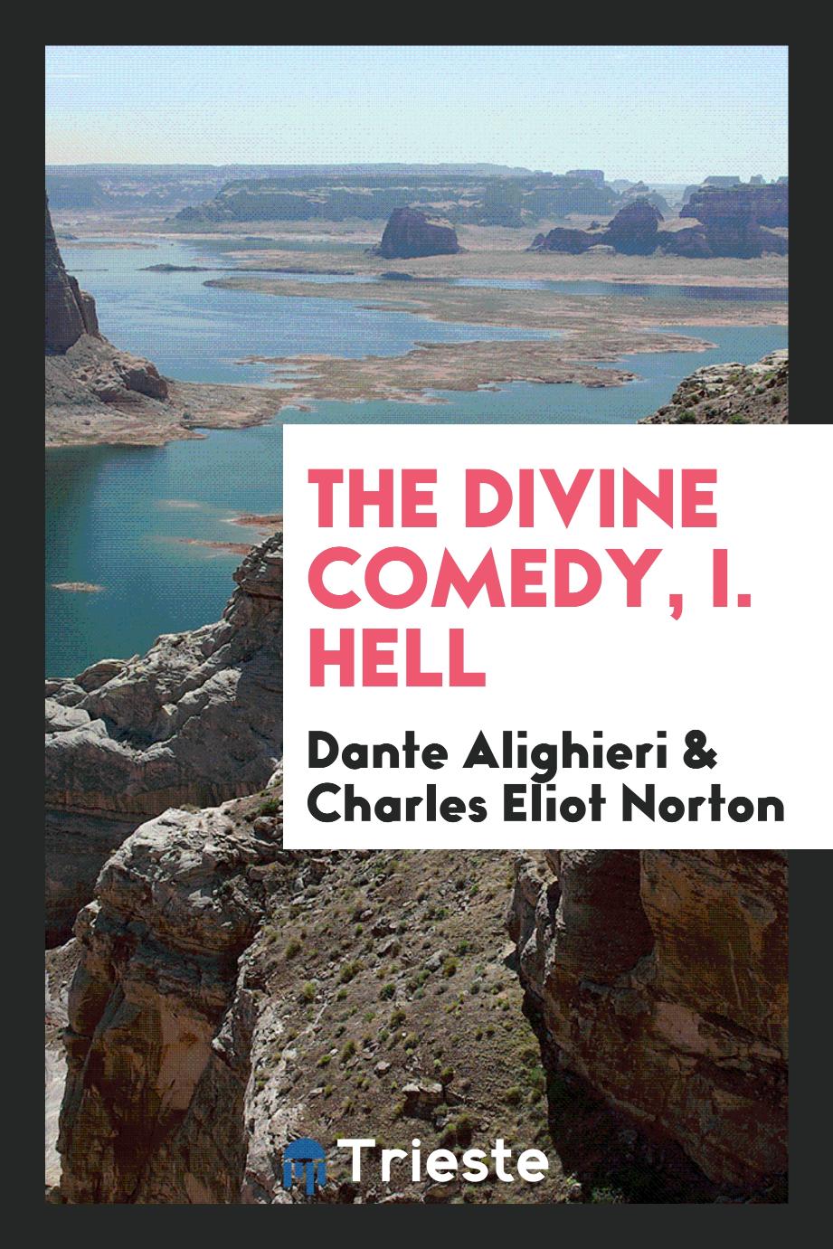 Dante  Alighieri, Charles Eliot  Norton - The Divine Comedy, I. Hell
