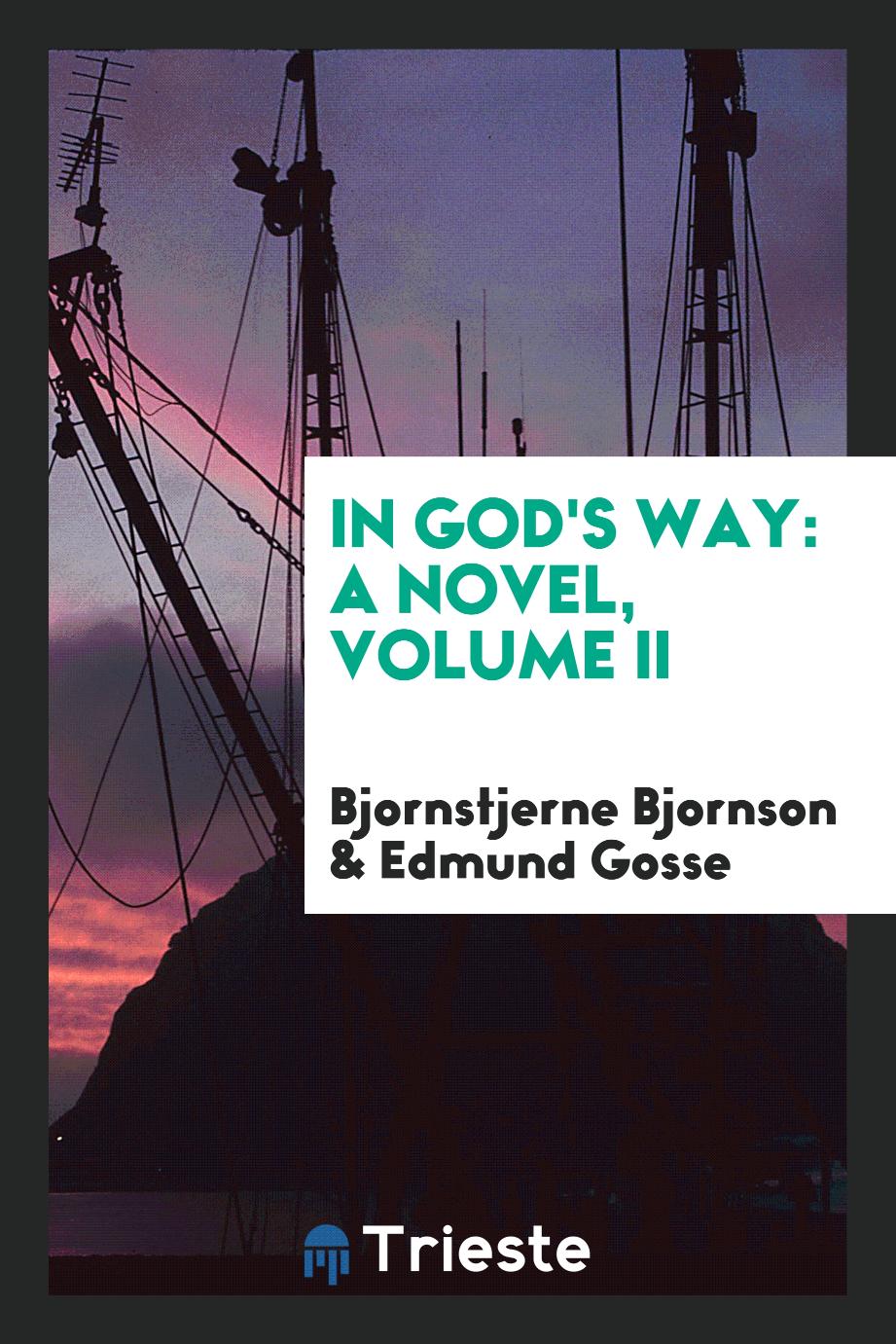 In God's way: a novel, Volume II