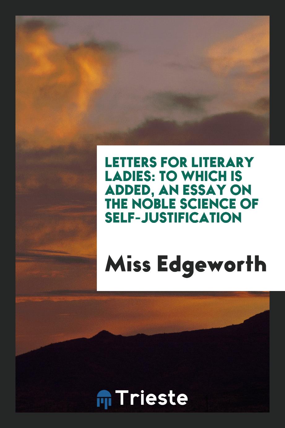 Letters for literary ladies: to which is added, an essay on the noble science of self-justification