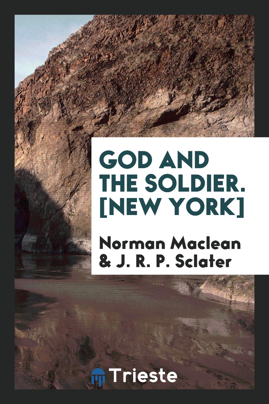 God and the Soldier. [New York]