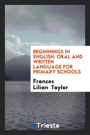 Beginnings in English: Oral and Written Language for Primary Schools