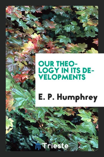 Our theology in its developments