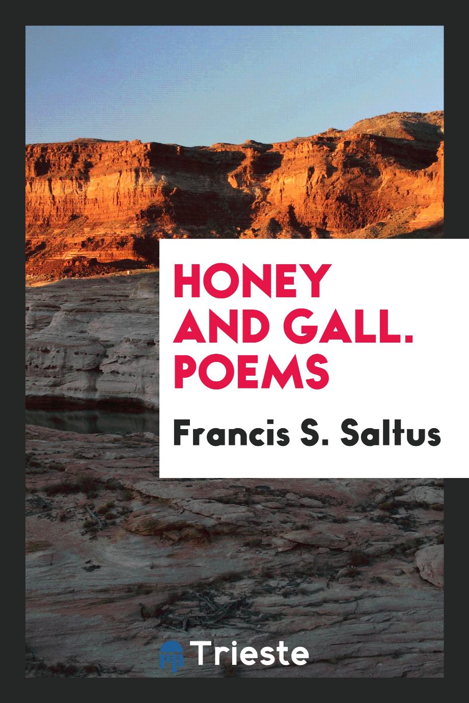 Honey and gall. Poems