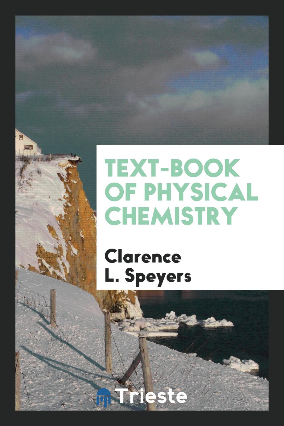Text-book of physical chemistry