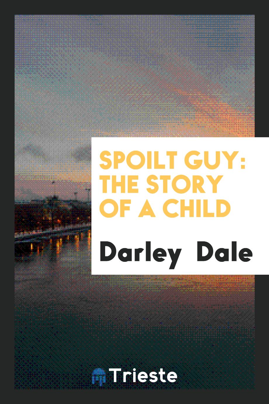 Spoilt Guy: The Story of a Child