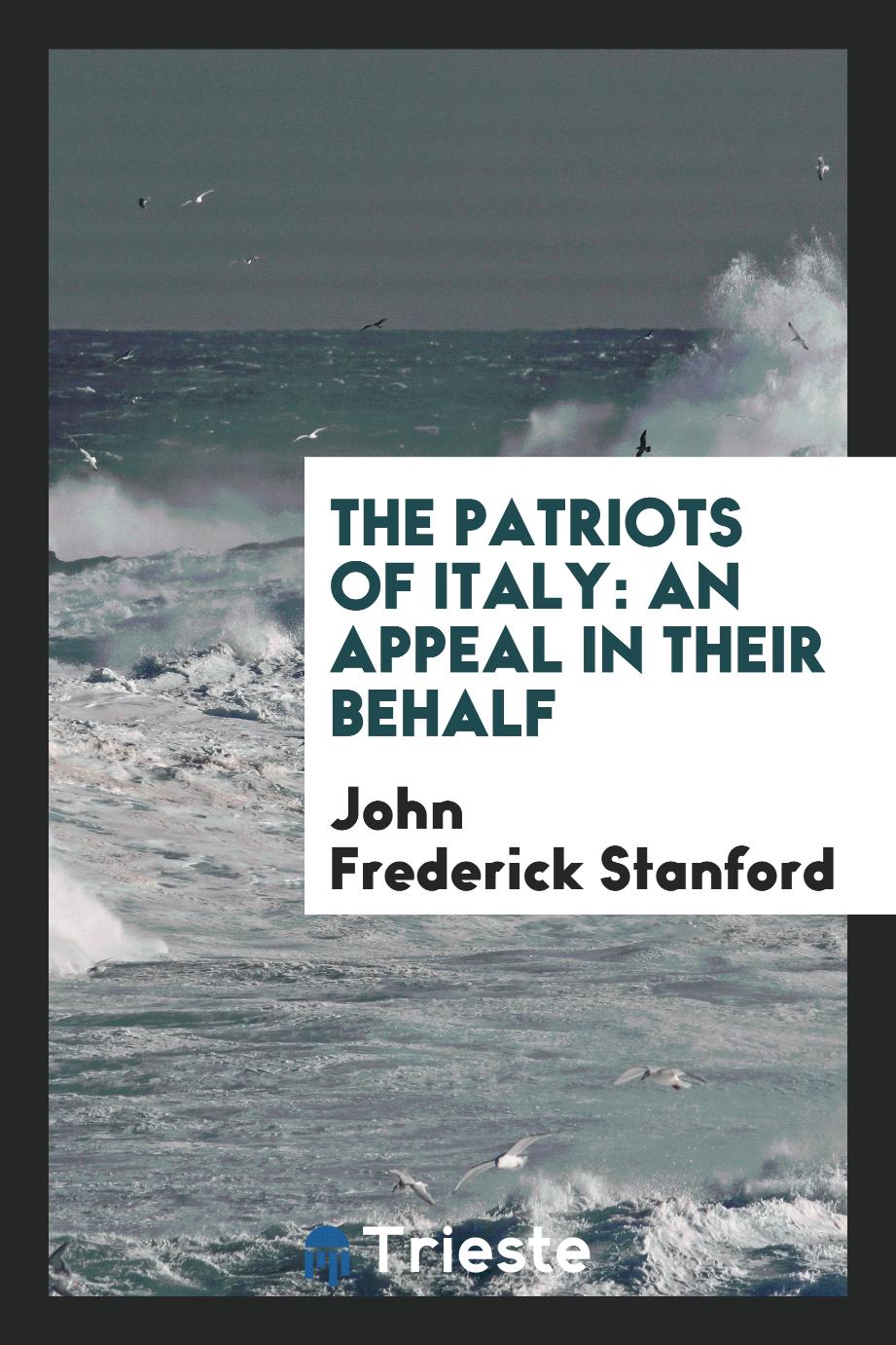 The patriots of Italy: an appeal in their behalf