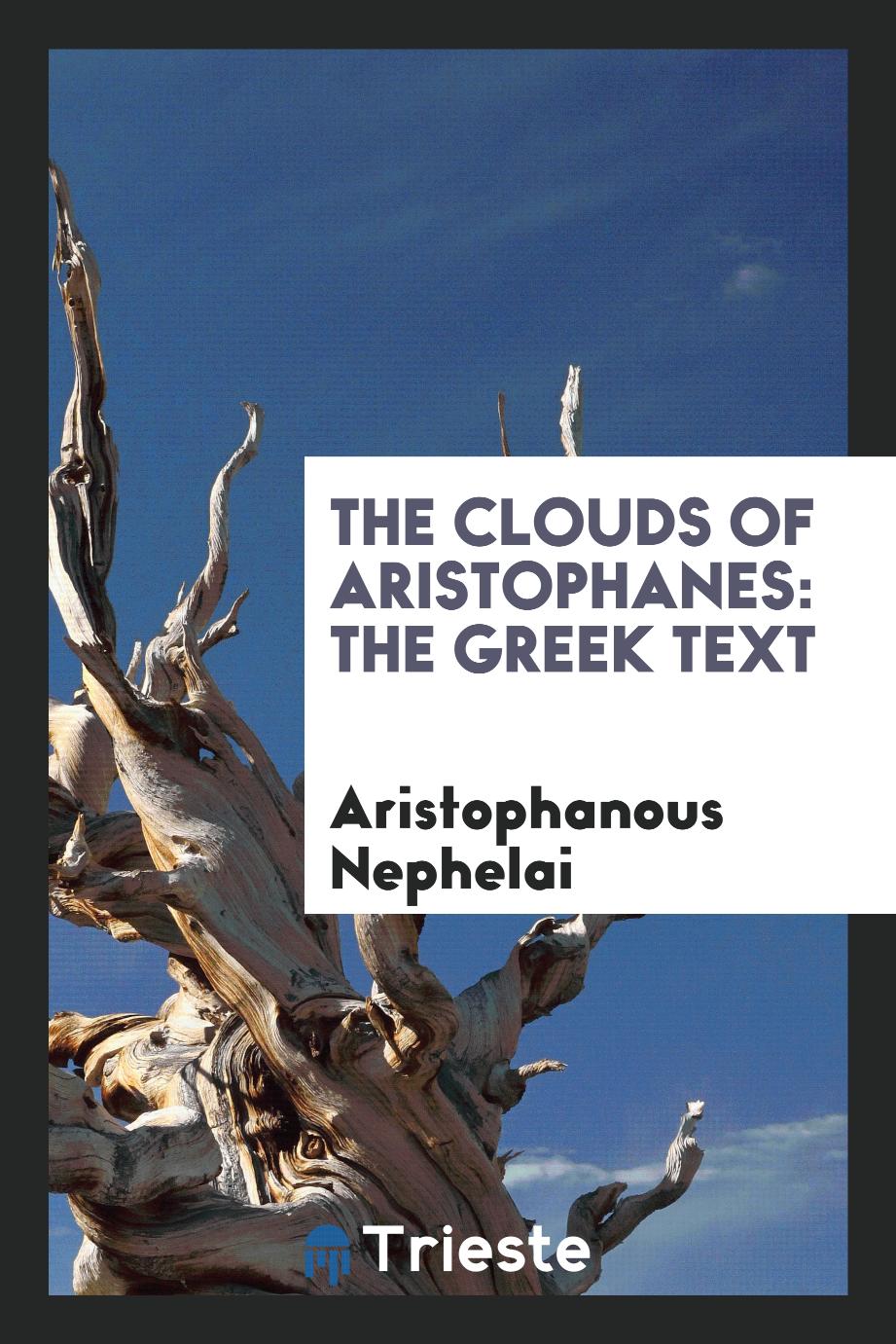 The Clouds of Aristophanes: The Greek Text