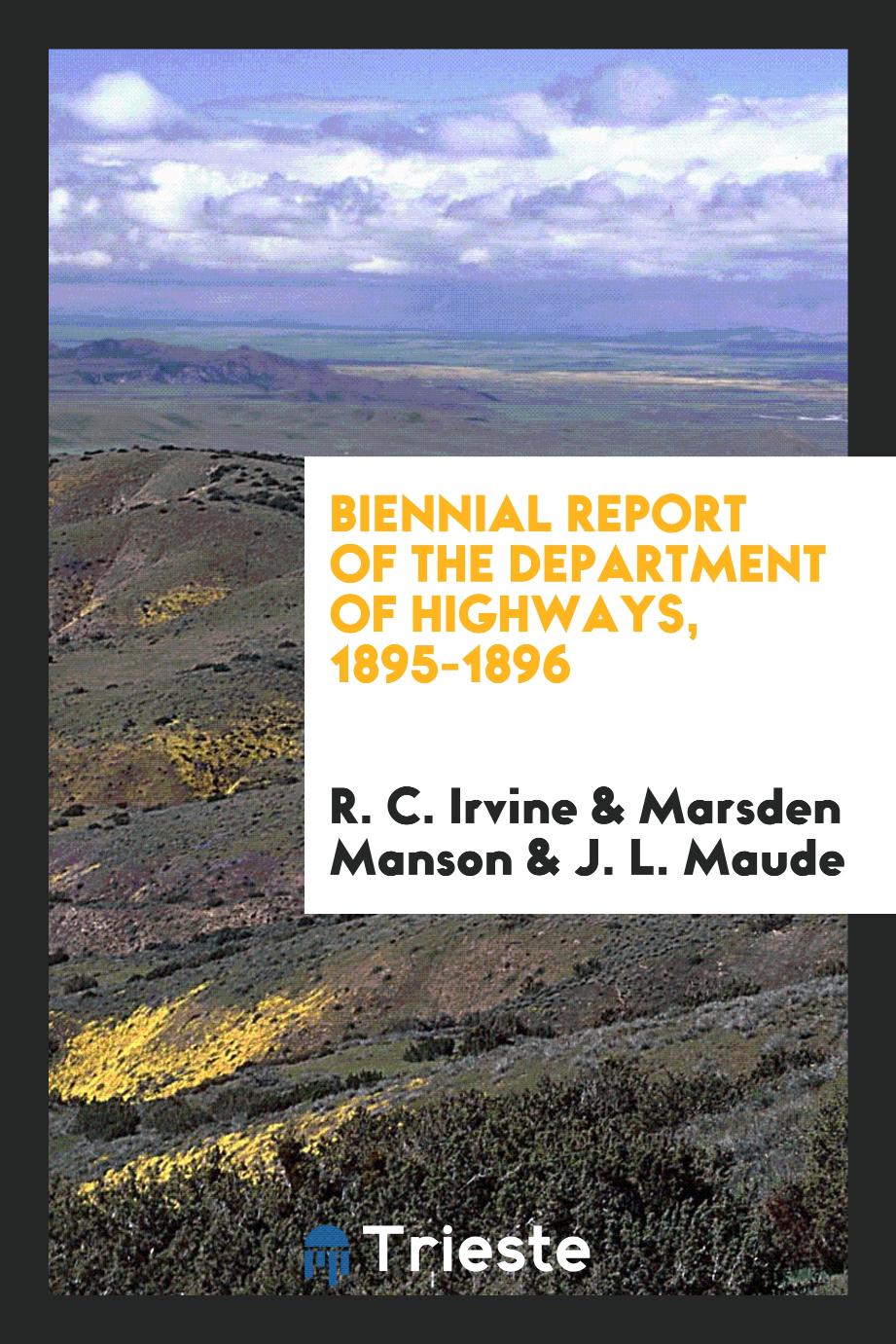 Biennial Report of the Department of Highways, 1895-1896
