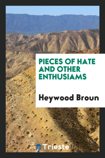 Pieces Of Hate and Other Enthusiams
