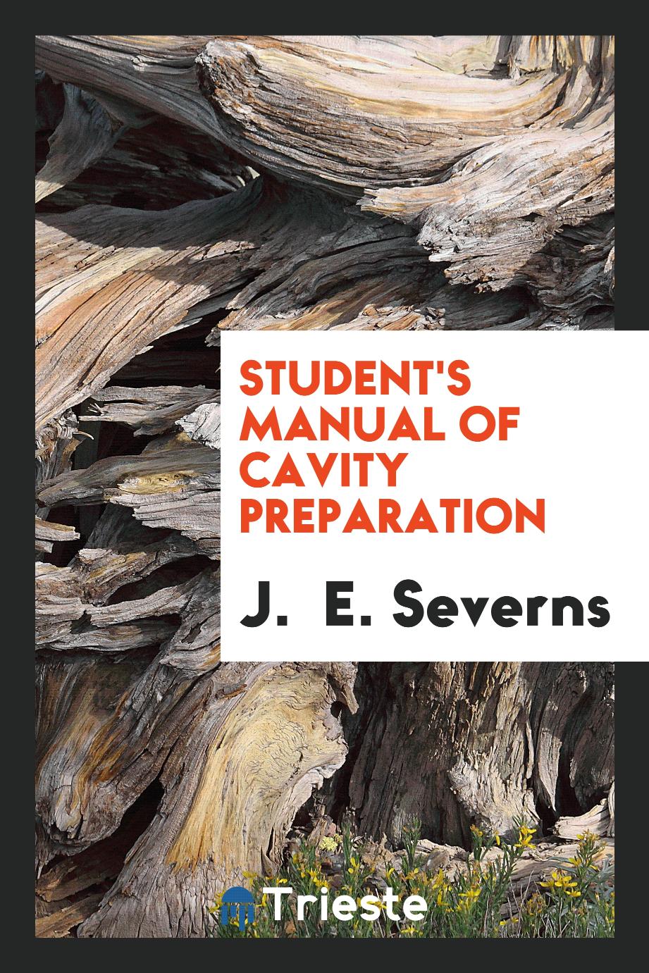 Student's Manual of Cavity Preparation