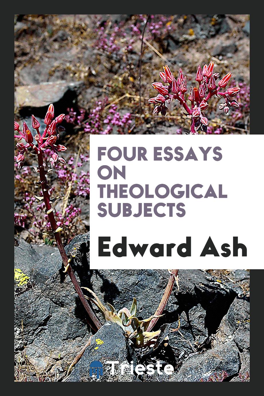 Four essays on theological subjects