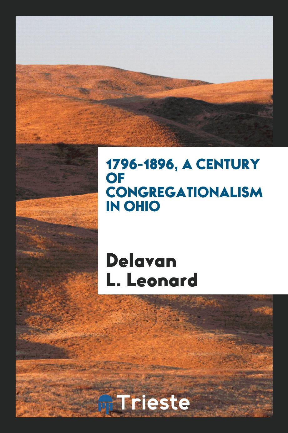 1796-1896, a Century of Congregationalism in Ohio