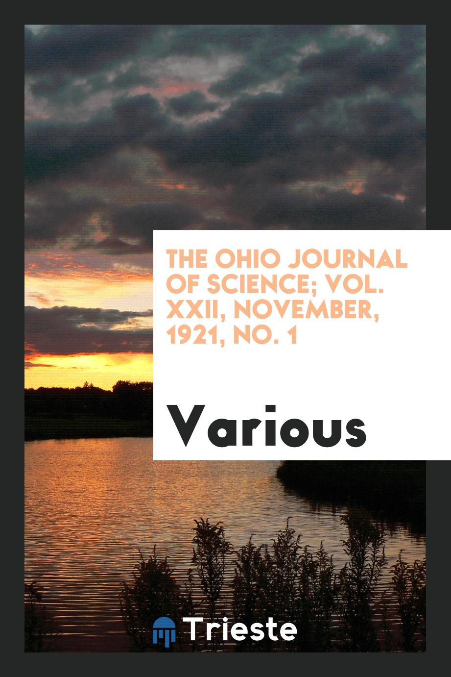 The Ohio Journal of Science; Vol. XXII, November, 1921, No. 1