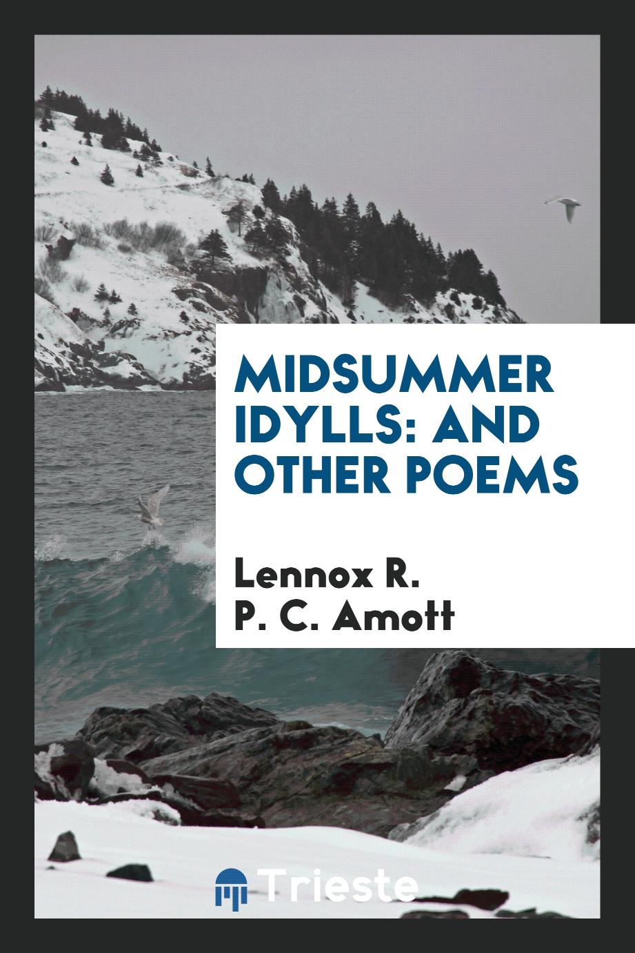 Midsummer Idylls: And Other Poems