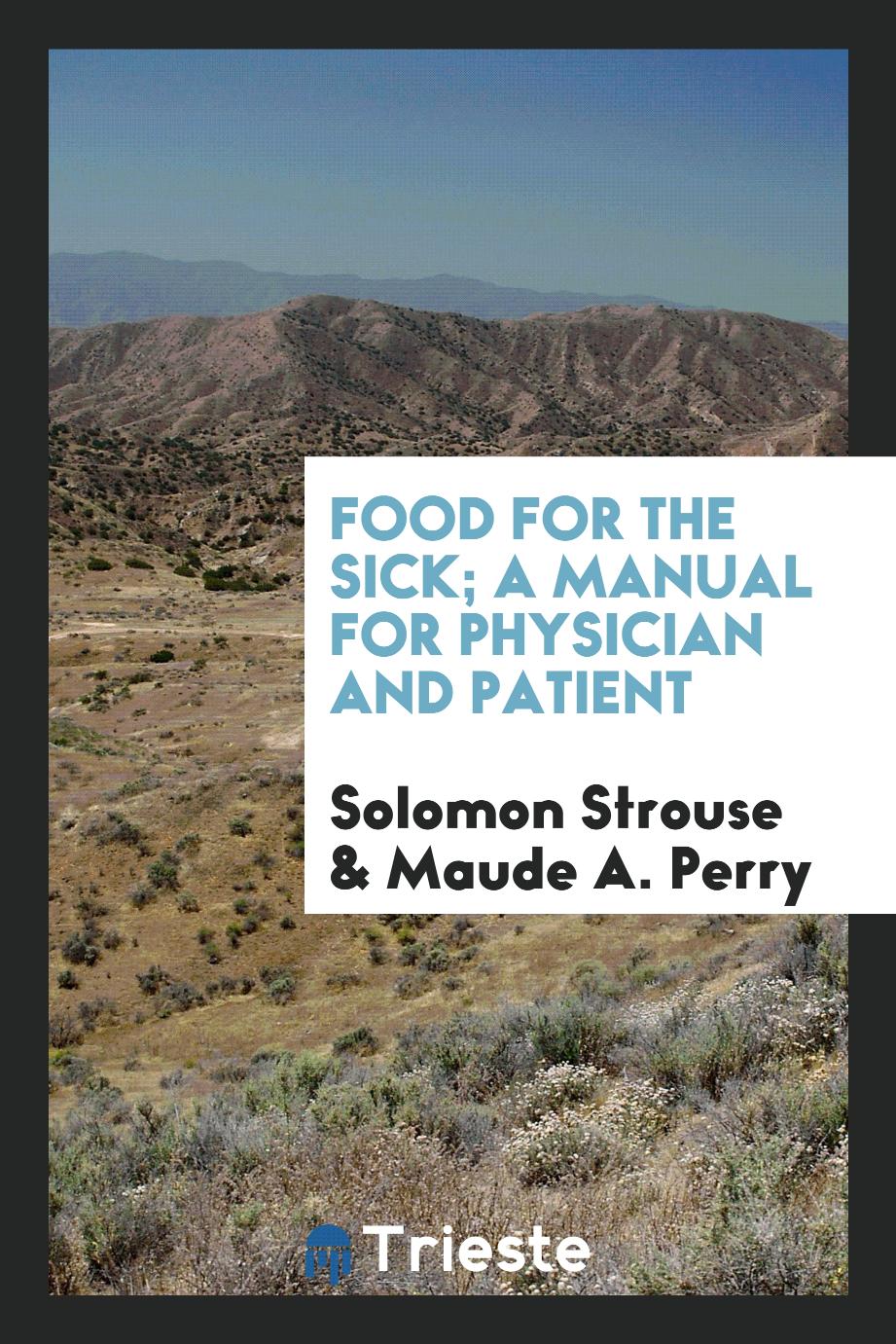 Food for the sick; a manual for physician and patient