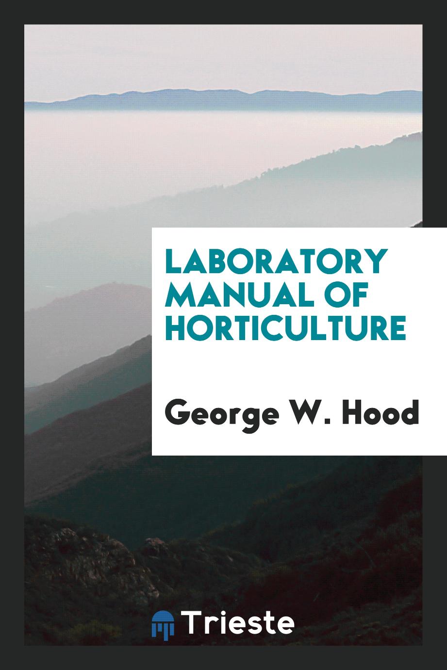 Laboratory manual of horticulture