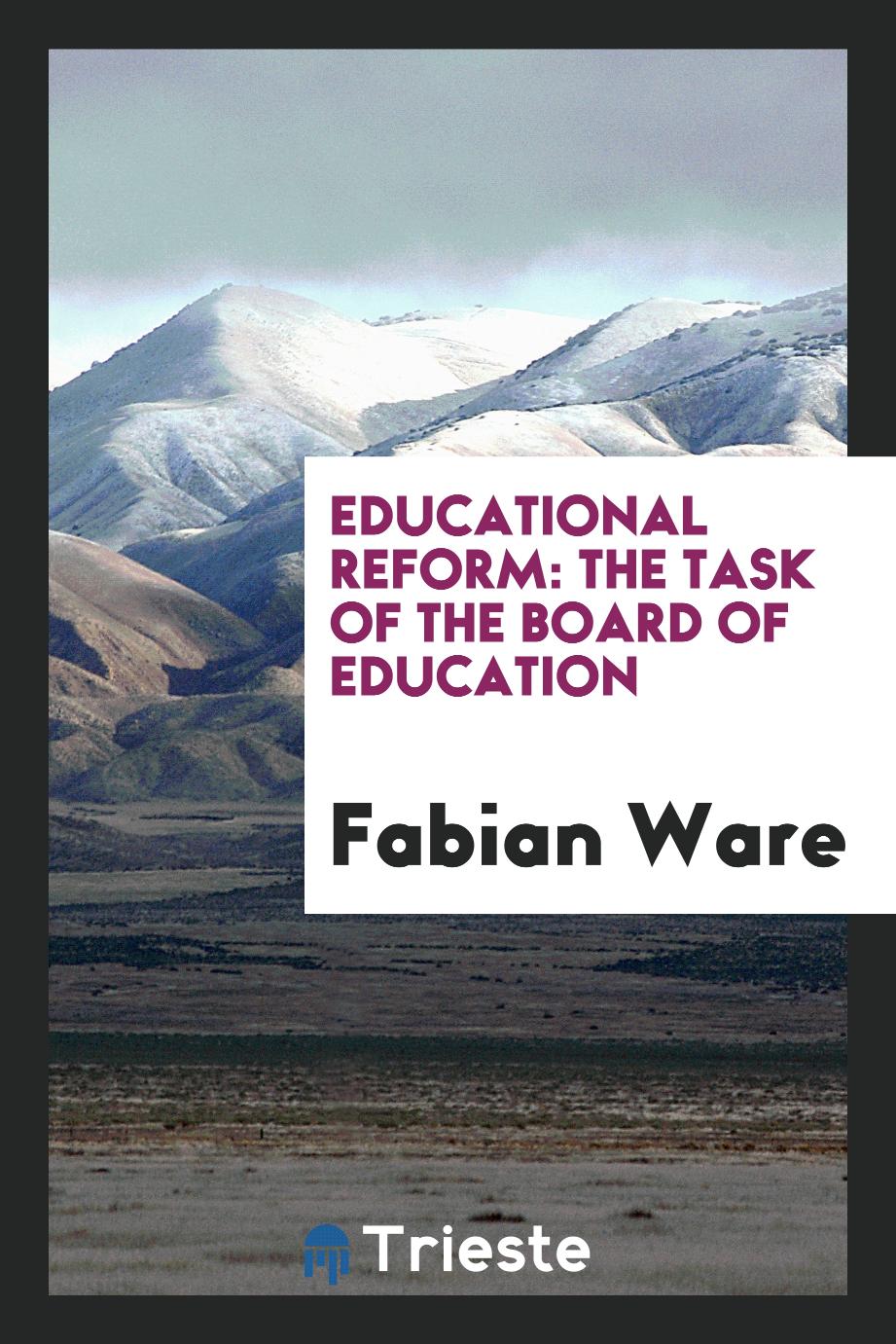 Educational Reform: The Task of the Board of Education
