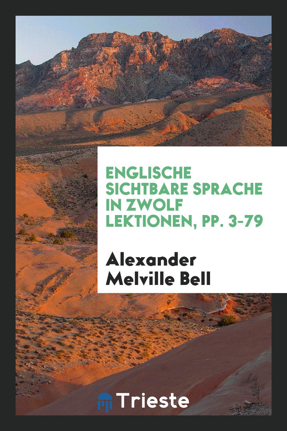 Englische Sichtbare Sprache in Zwolf Lektionen, pp. 3-79