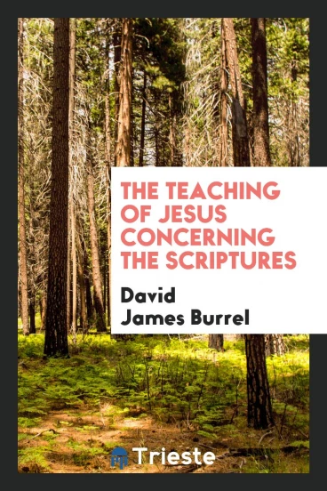 The Teaching of jesus concerning the Scriptures