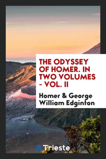 The Odyssey of Homer. In Two Volumes - Vol. II