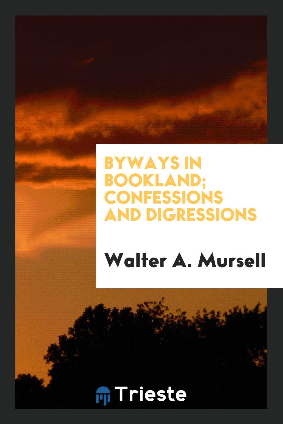 Byways in Bookland; confessions and digressions