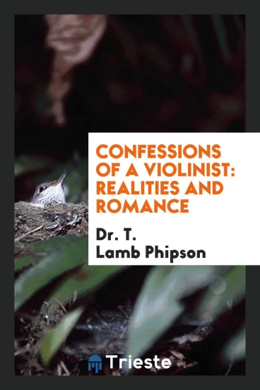 Confessions of a Violinist: Realities and Romance