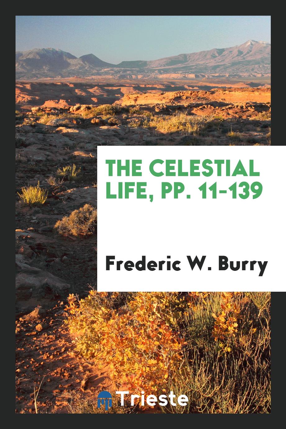 The Celestial Life, pp. 11-139