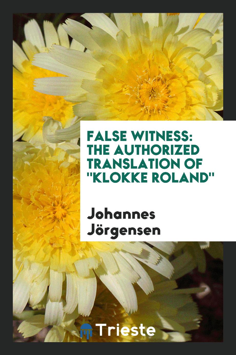 False witness: the authorized translation of "Klokke Roland"
