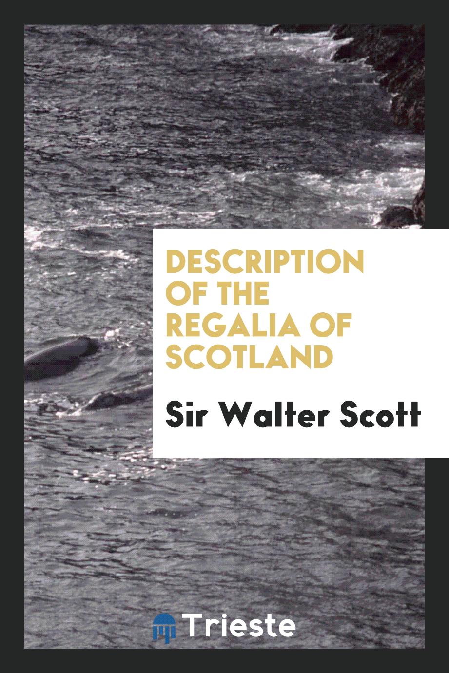 Description of the regalia of Scotland