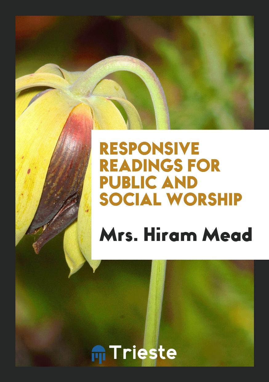 Responsive Readings for Public and Social Worship