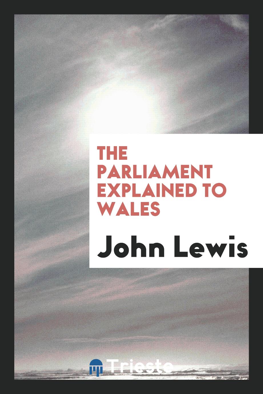The Parliament explained to Wales