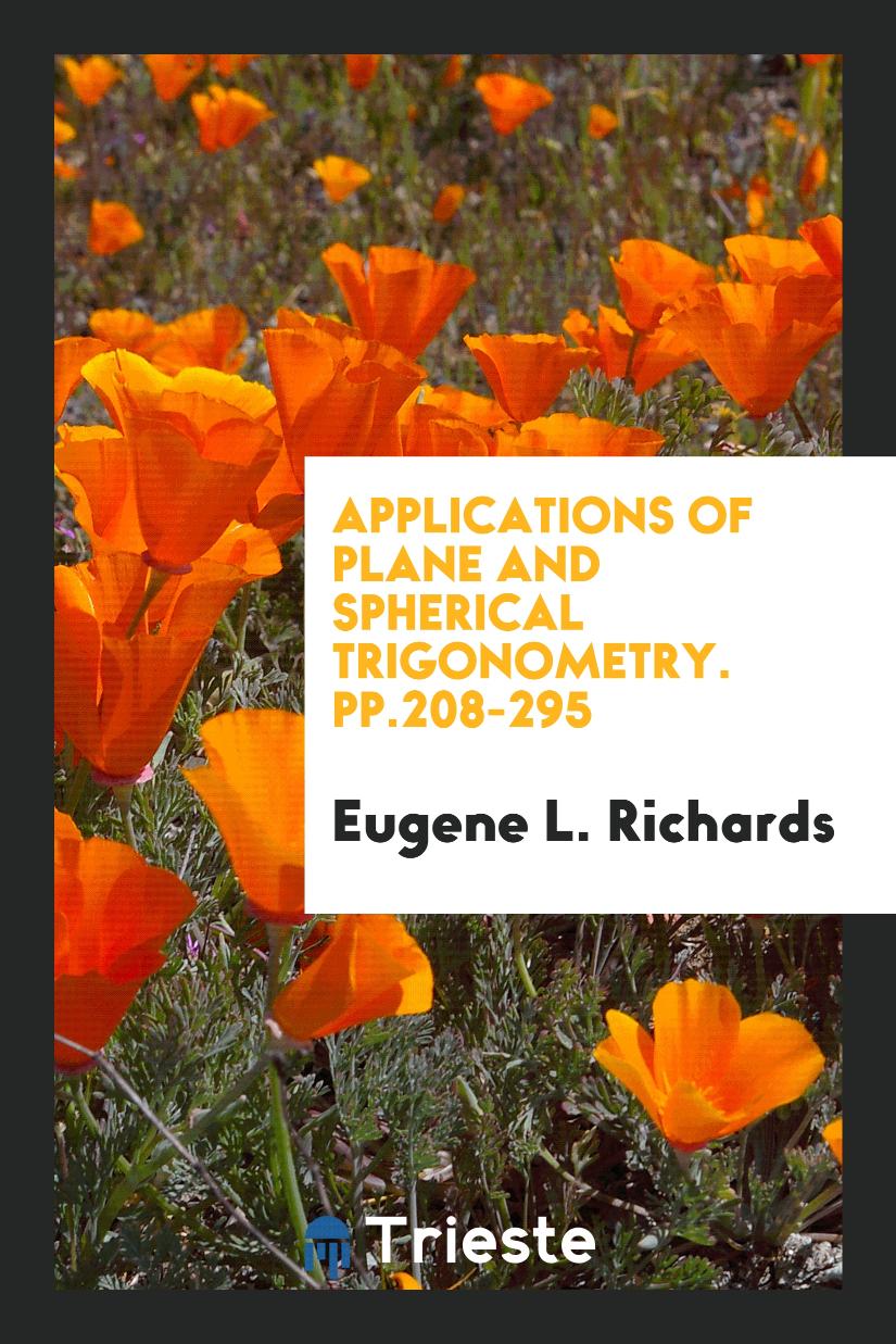 Applications of Plane and Spherical Trigonometry. pp.208-295