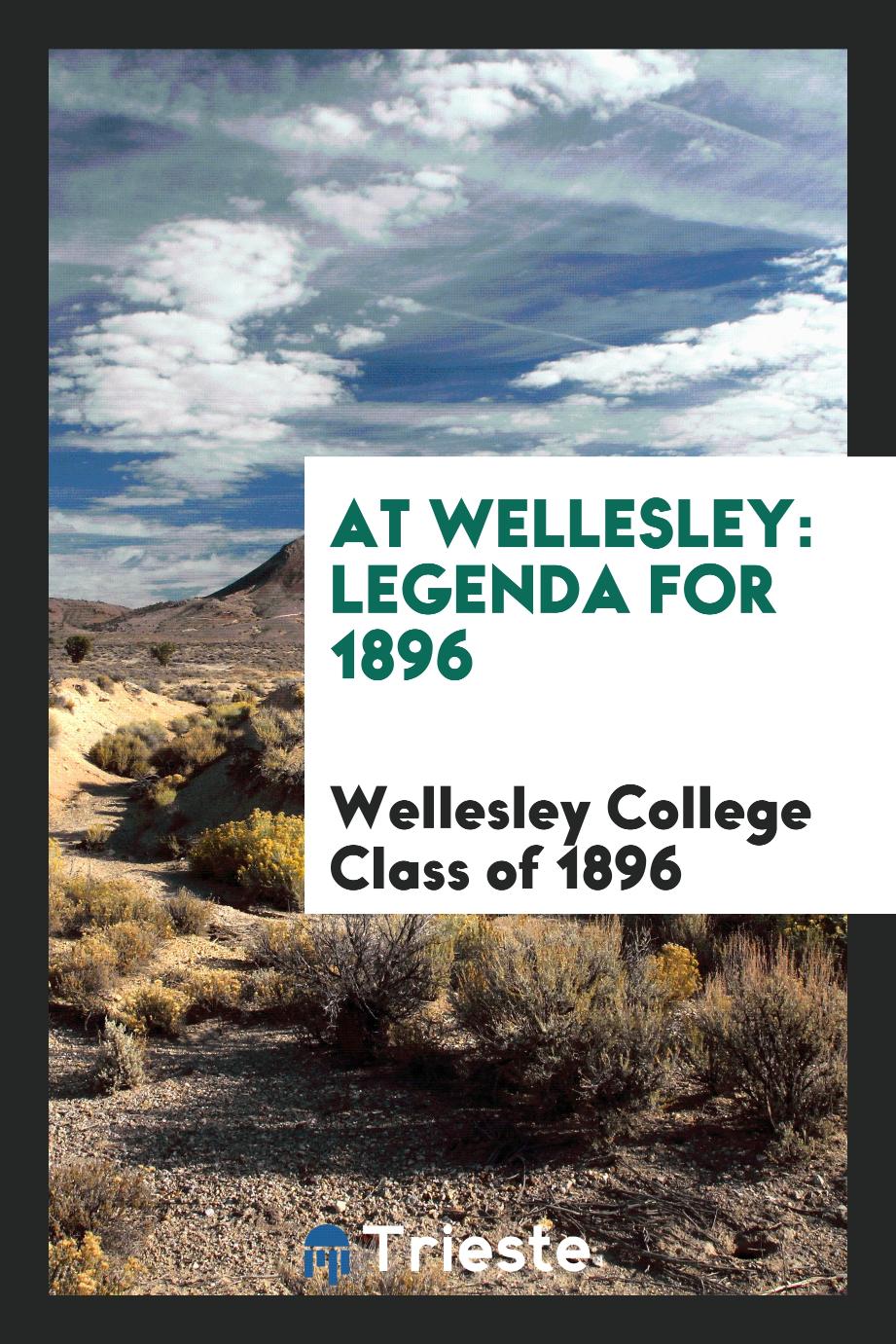 At Wellesley: Legenda for 1896
